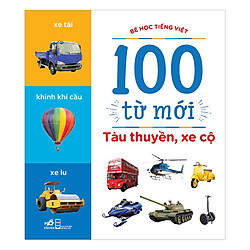 Bé Học Tiếng Việt – 100 Từ Mới – Tàu Thuyền, Xe Cộ