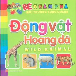 Bé Khám Phá Môi Trường Xung Quanh – Động Vật Hoang Dã