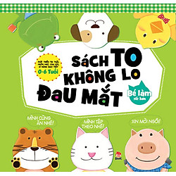 Sách To Không Lo Đau Mắt – Bé Làm Tốt Hơn (Tái Bản 2017)
