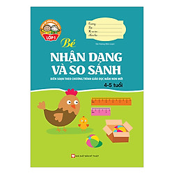 Giúp Bé Vững Bước Vào Lớp 1 – Bé Nhận Dạng Và So Sánh (4 – 5 Tuổi)