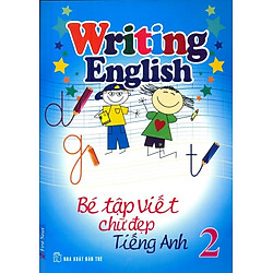 Bé Tập Viết Chữ Đẹp Tiếng Anh – Tập 2 (Khổ Nhỏ)