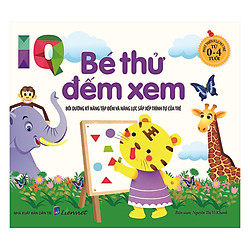Phát Triển IQ Cho Trẻ Từ 0-4 tuổi – Bé Thử Đếm Xem