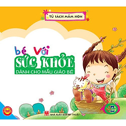 Bé Với Sức Khoẻ – Dành Cho Mẫu Giáo Bé 2