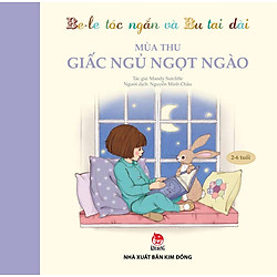 Be-le Tóc Ngắn Và Thỏ Bu Tai Dài – Mùa Thu – Giấc Ngủ Ngọt Ngào