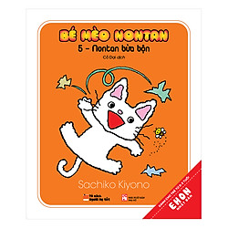 Ehon Nhật Bản – Bé Mèo Nontan – 5 – Nontan Bừa Bộn