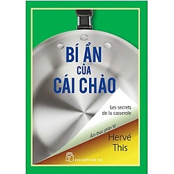 Bí Ẩn Của Cái Chảo – Ẩm Thực Phân Tử