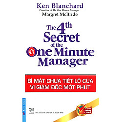 Bí Mật Chưa Tiết Lộ Của Vị Giám Đốc Một Phút – Bí Quyết Thành Công (Tái Bản)