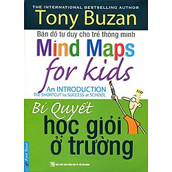 Bản Đồ Tư Duy Cho Trẻ Thông Minh – Bí Quyết Học Giỏi Ở Trường (Tái Bản)