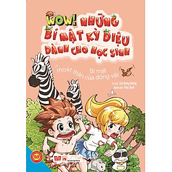 Wow! Những Bí Mật Kỳ Diệu Dành Cho Học Sinh – Bí Mật Thoát Thân Của Động Vật