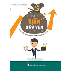 Đừng Để Tiền Ngủ Yên Trong Túi – Thuật Đầu Tư Thông Minh Của Người Giàu Babylon