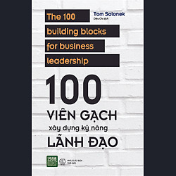 100 Viên Gạch Xây Dựng Kỹ Năng Lãnh Đạo