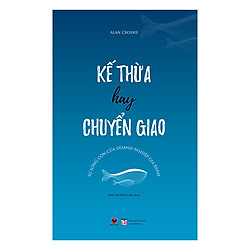 Kế Thừa Hay Chuyển Giao: Sự Sống Còn Của Doanh Nghiệp Gia Đình