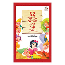 52 Truyện Cổ Tích Hay Mỗi Tuần