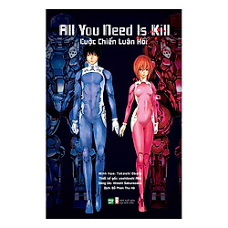 All You Need Is Kill – Cuộc Chiến Luân Hồi (Phiên Bản Light Novel)