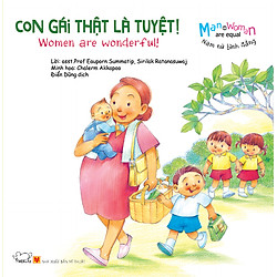 Nam Nữ Bình Đẳng: Con Gái Thật Là Tuyệt! – Women Are Wonderful! (Song Ngữ)