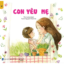 Tình Yêu Gia Đình – Con Yêu Mẹ (Song Ngữ Anh – Việt)