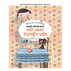 Người Lớn Bé Nhỏ – Một Ngày Tuyệt Vời