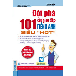 Đột Phá 101 Câu Giao Tiếp Tiếng Anh Siêu “Hot”