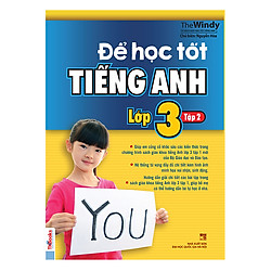 Để Học Tốt Tiếng Anh Lớp 3 – Tập 2