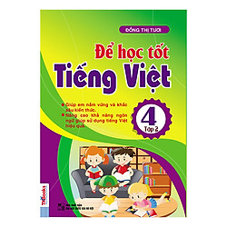 Để Học Tốt Tiếng Việt Lớp 4 – Tập 2