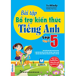 Bài Tập Bổ Trợ Kiến Thức Tiếng Anh Lớp 5 – Tập 1