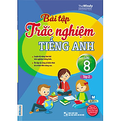 Bài Tập Trắc Nghiệm Tiếng Anh Lớp 8 Tập 2