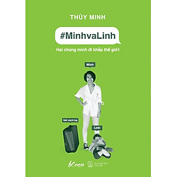 #MinhvaLinh Hai Chúng Mình Đi Khắp Thế Giới