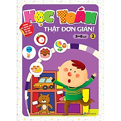 Học Toán Thật Đơn Giản (5-6 Tuổi) – Tập 2