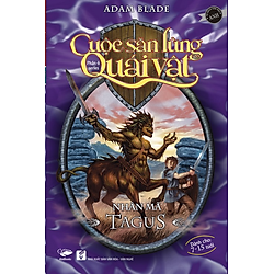 Cuộc Săn Lùng Quái Vật – Nhân Mã Tagus