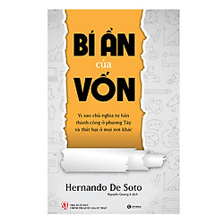 Bí Ẩn Của Vốn – Vì Sao Chủ Nghĩa Tư Bản Thành Công Ở Phương Tây