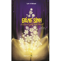 Giáng Sinh Ở Thành Phố Ma Thuật (Tập 1)