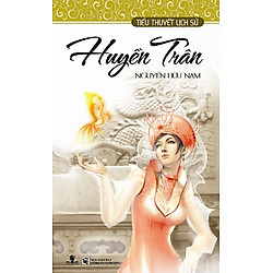 Huyền Trân (Tiểu Thuyết Lịch Sử)