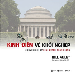 Kinh Điển Về Khởi Nghiệp – 24 Bước Khởi Sự Kinh Doanh Thành Công