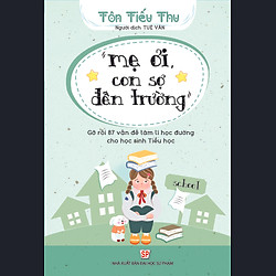 “Mẹ Ơi, Con Sợ Đến Trường”