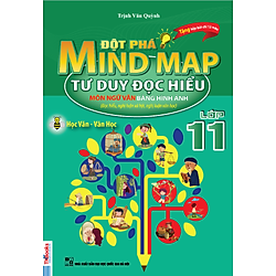 Đột Phá Mindmap – Tư Duy Đọc Hiểu Môn Ngữ Văn Bằng Hình Ảnh Lớp 11