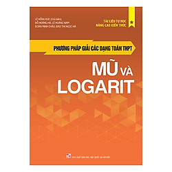 Giải Các Dạng Toán THPT: Mũ Và Logarit