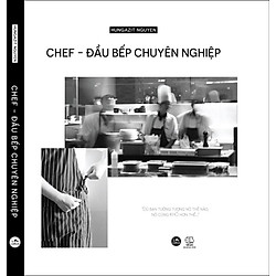 I Love Cookbook: Chef – Đầu Bếp Chuyên Nghiệp