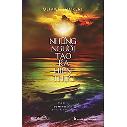 Những Người Tạo Ra Hiện Thực (Tập 1)