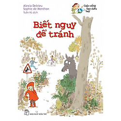 Cuộc Sống Bao Điều Hay – Biết Ngay Để Tránh