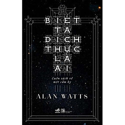 Biết Ta Đích Thực Là Ai