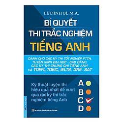 Bí Quyết Thi Trắc Nghiệm Tiếng Anh (Tái Bản 2017)
