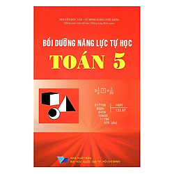 Bồi Dưỡng Năng Lực Tự Học Toán Lớp 5 (Tái Bản)