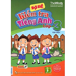 Bộ Đề Kiểm Tra Tiếng Anh Lớp 3 – Tập 1