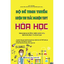 Bộ Đề Tinh Tuyển Luyện Thi THPT Quốc Gia Hóa Học