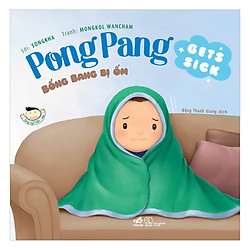 Picture Book – Pong Pang: Bống Bang Bị Ốm