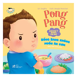 Picture Book – Pong Pang: Bống Bang Không Muốn Ăn Cơm