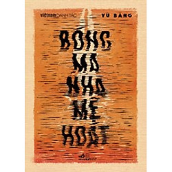 Việt Nam Danh Tác – Bóng Ma Nhà Mệ Hoát