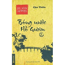 Góc Nhìn Sử Việt – Bóng Nước Hồ Gươm (Tập 2)