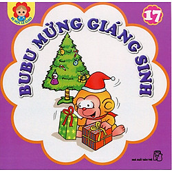 Bé Học Lễ Giáo – Bubu Tập 17: Bubu Mừng Giáng Sinh (Tái Bản)