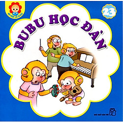 Bé Học Lễ Giáo – Bubu Tập 23: Bubu Học Đàn (Tái Bản)